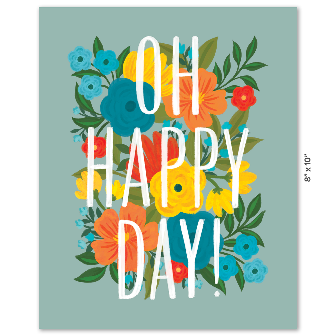 Oh Happy Day Flowers Art Print