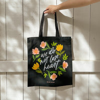 Do Not Lose Heart Tote Bag