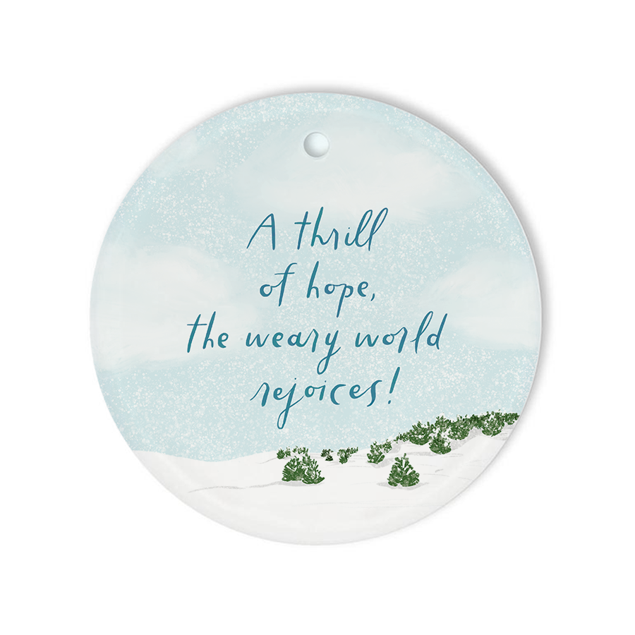 Thrill of Hope - Ceramic Christmas Ornament