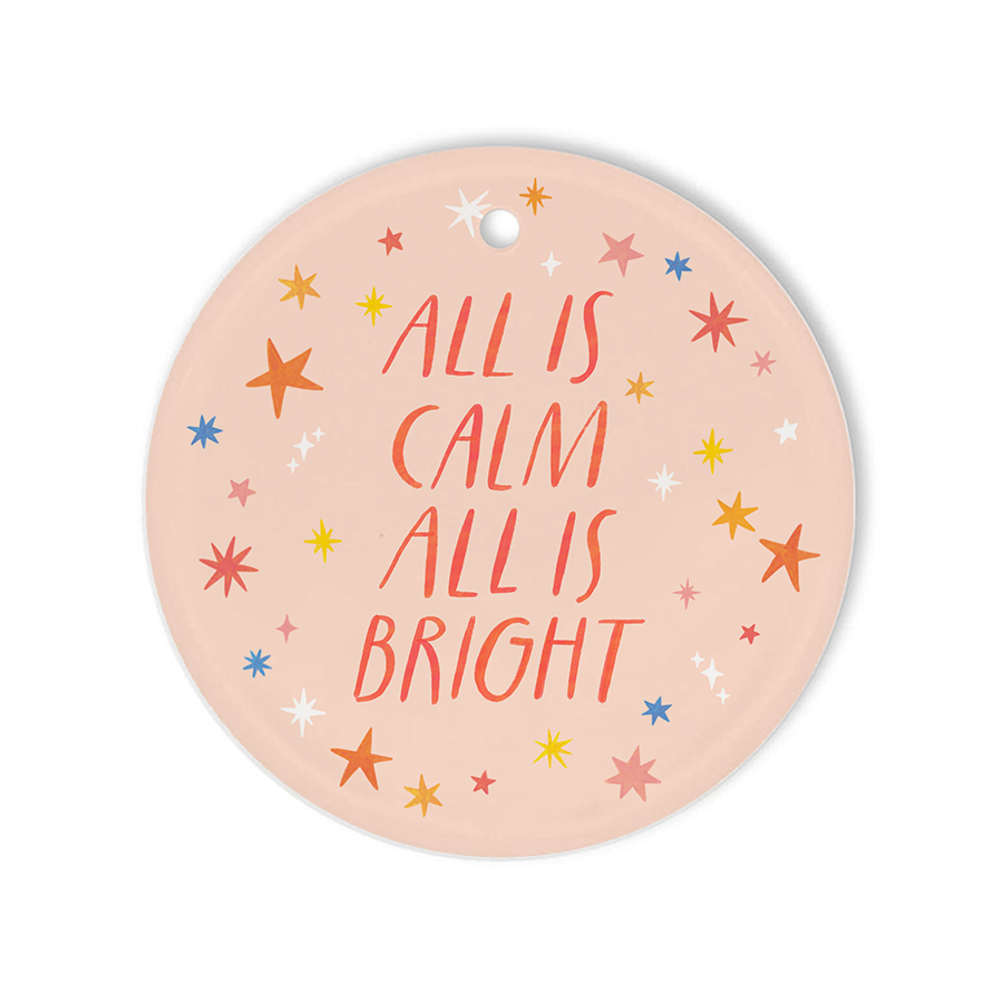 All is Calm - Ceramic Christmas Ornament