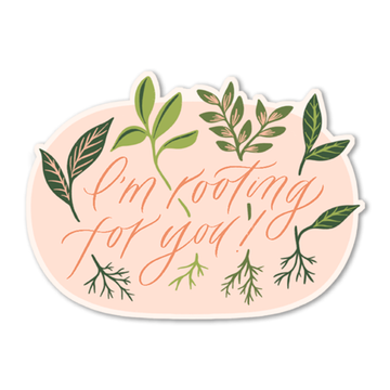 Rooting For You Sticker