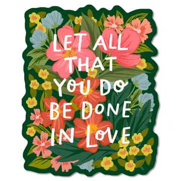 Be Done In Love Sticker