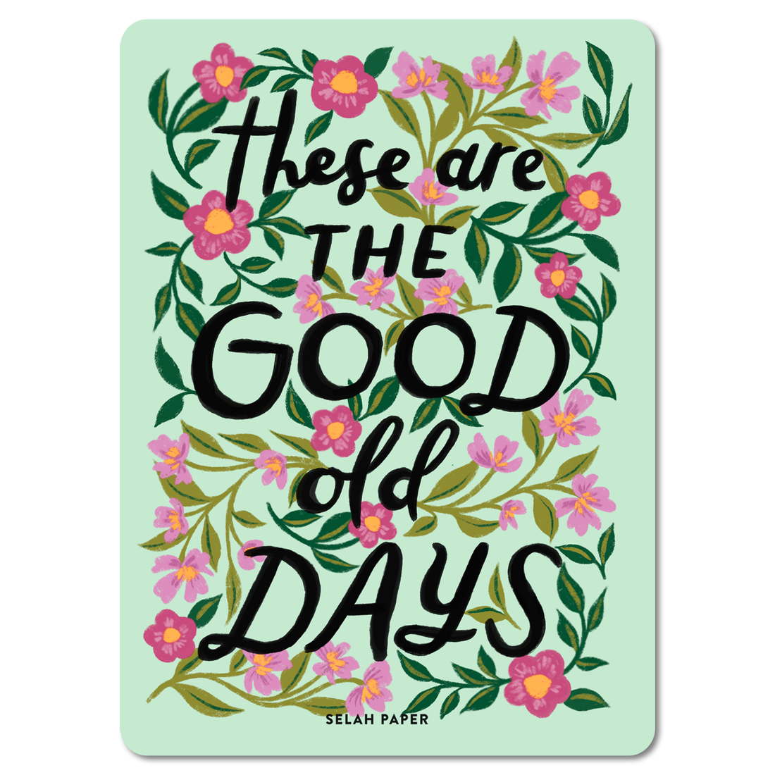 Good Old Days Sticker