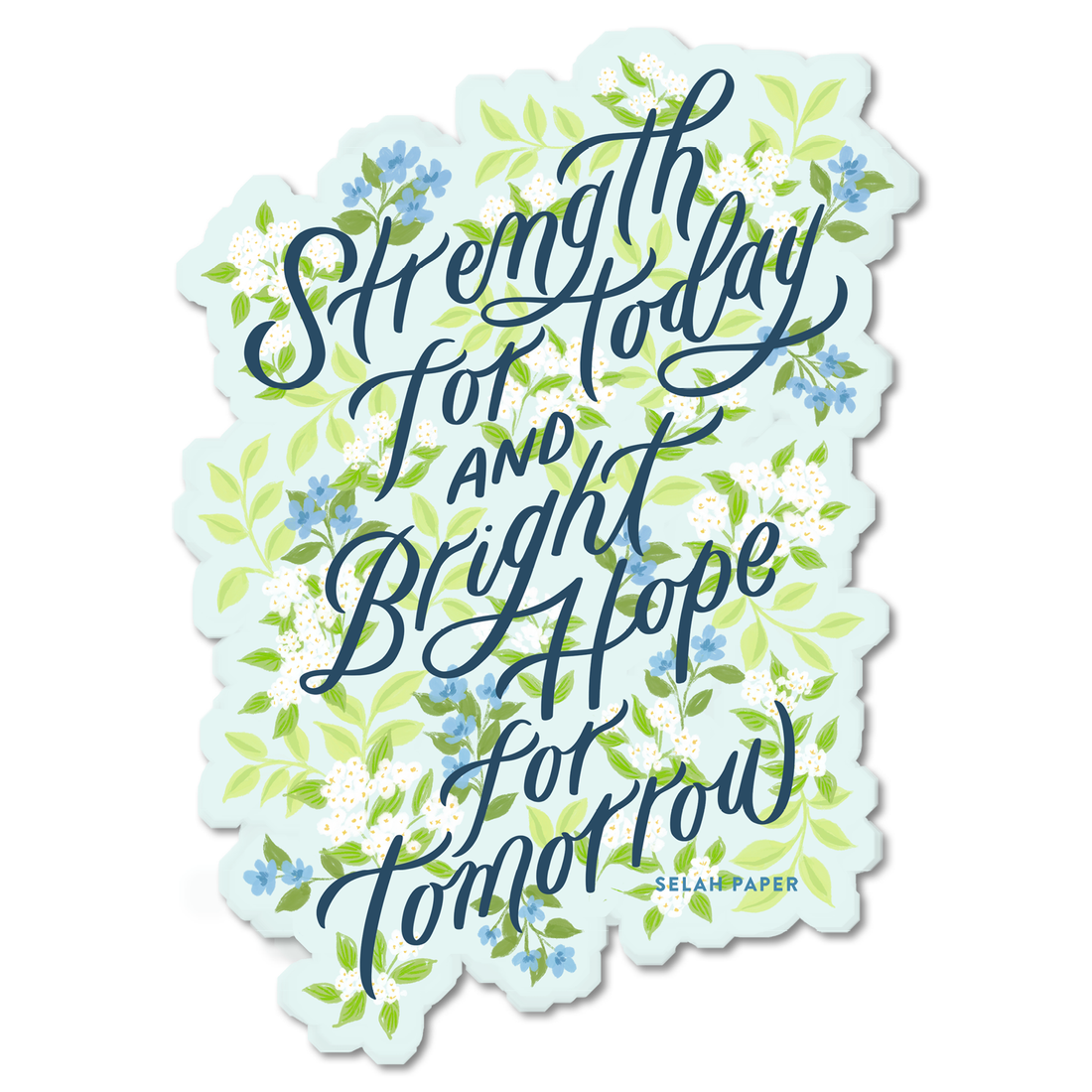 Strength and Bright Hope Sticker