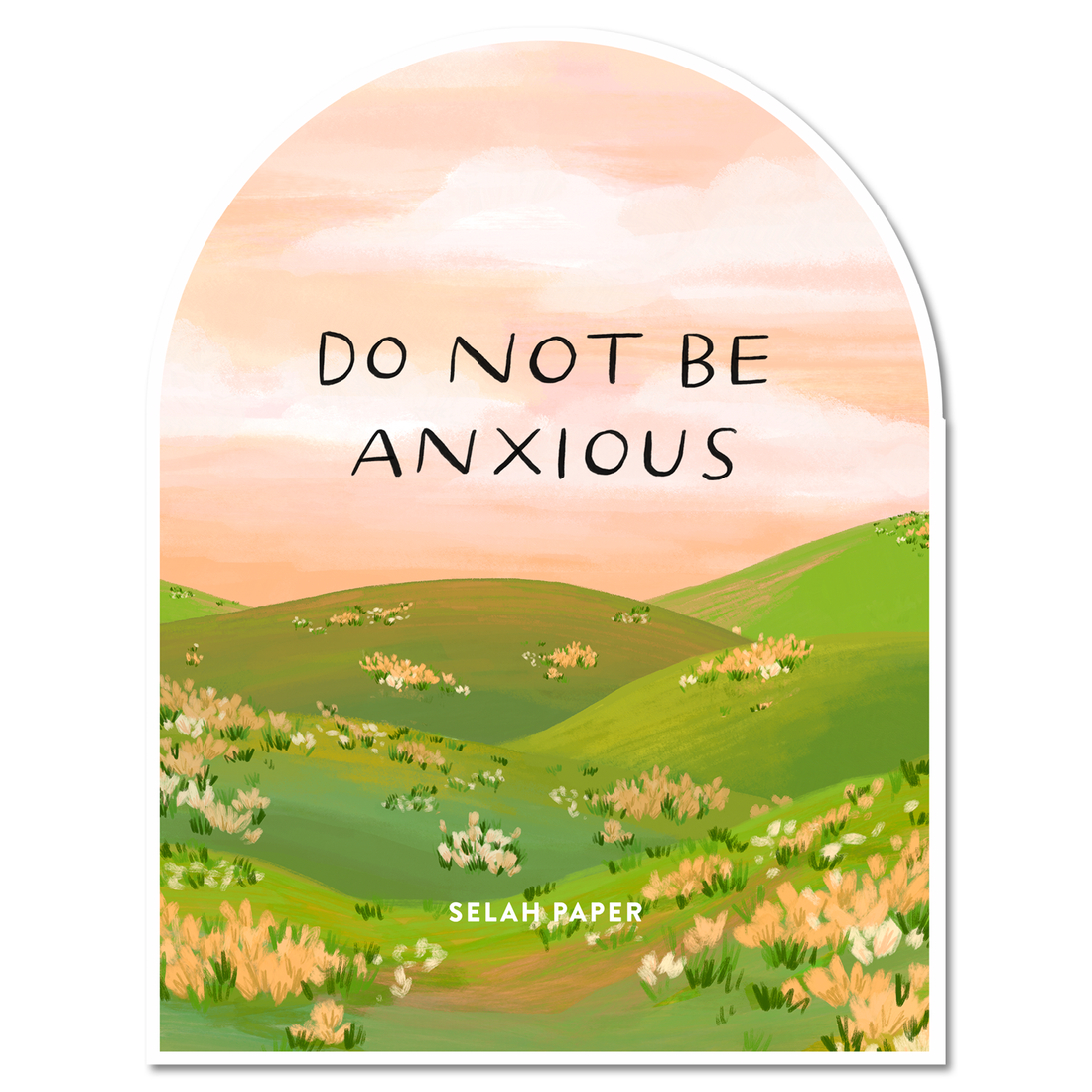 Do Not Be Anxious Sticker
