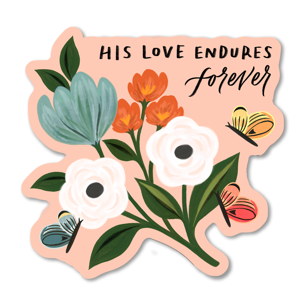 Love Endures Forever Sticker
